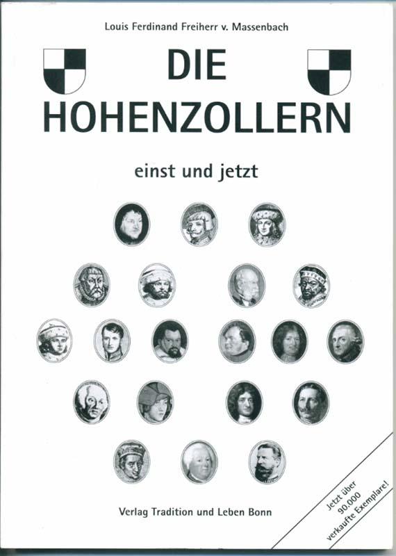 Die Hohenzollern einst und jetzt - die königliche Linie in Brandenburg-Preußen - Die fürstliche Linie in Hohenzollern - Massenbach Louis Ferdinand Freiherr v.