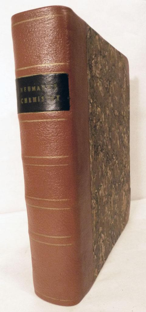 The Chemical Works Of Caspar Neumann, M.D. Professor of Chemistry at Berlin, F.R.S. &c; Abridged And Methodized With large Additions, Containing the later Discoveries and Improvements made in Chemistry and the Arts depending thereon, By William Lewis, M.B. and Fellow of the Royal Society - Neumann, Caspar