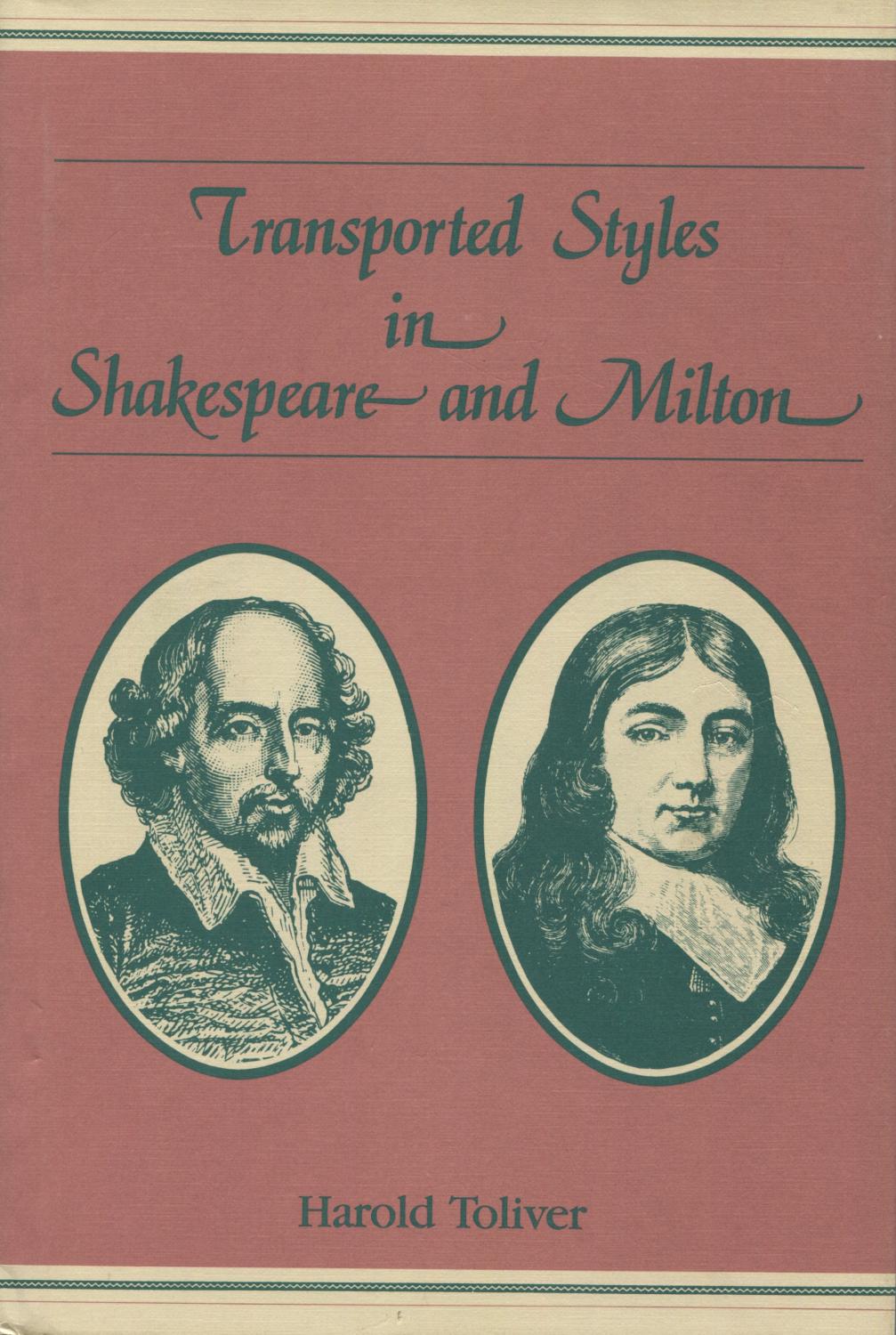 Transported Styles in Shakespeare and Milton by Toliver, Harold As New