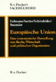Europäische Union : eine systematische Darstellung von Recht, Wirtschaft und politischer Organisation. von ., R. v. Decker's Fachbücherei : Öffentliche Verwaltung - Erdmann, Klaus