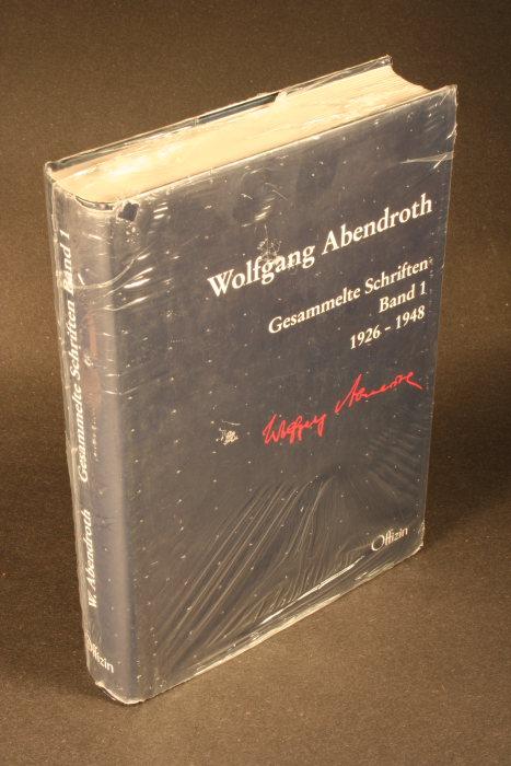Gesammelte Schriften, Band 1. 1926-1948. Herausgegeben von Michael Buckmiller, Joachim Perels und Uli Schöler - Abendroth, Wolfgang, 1906-1985