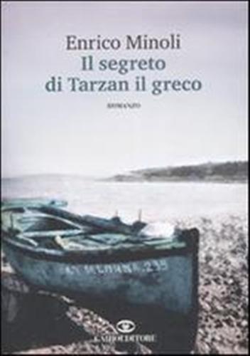 Il segreto di Tarzan il greco. - Minoli,Enrico.