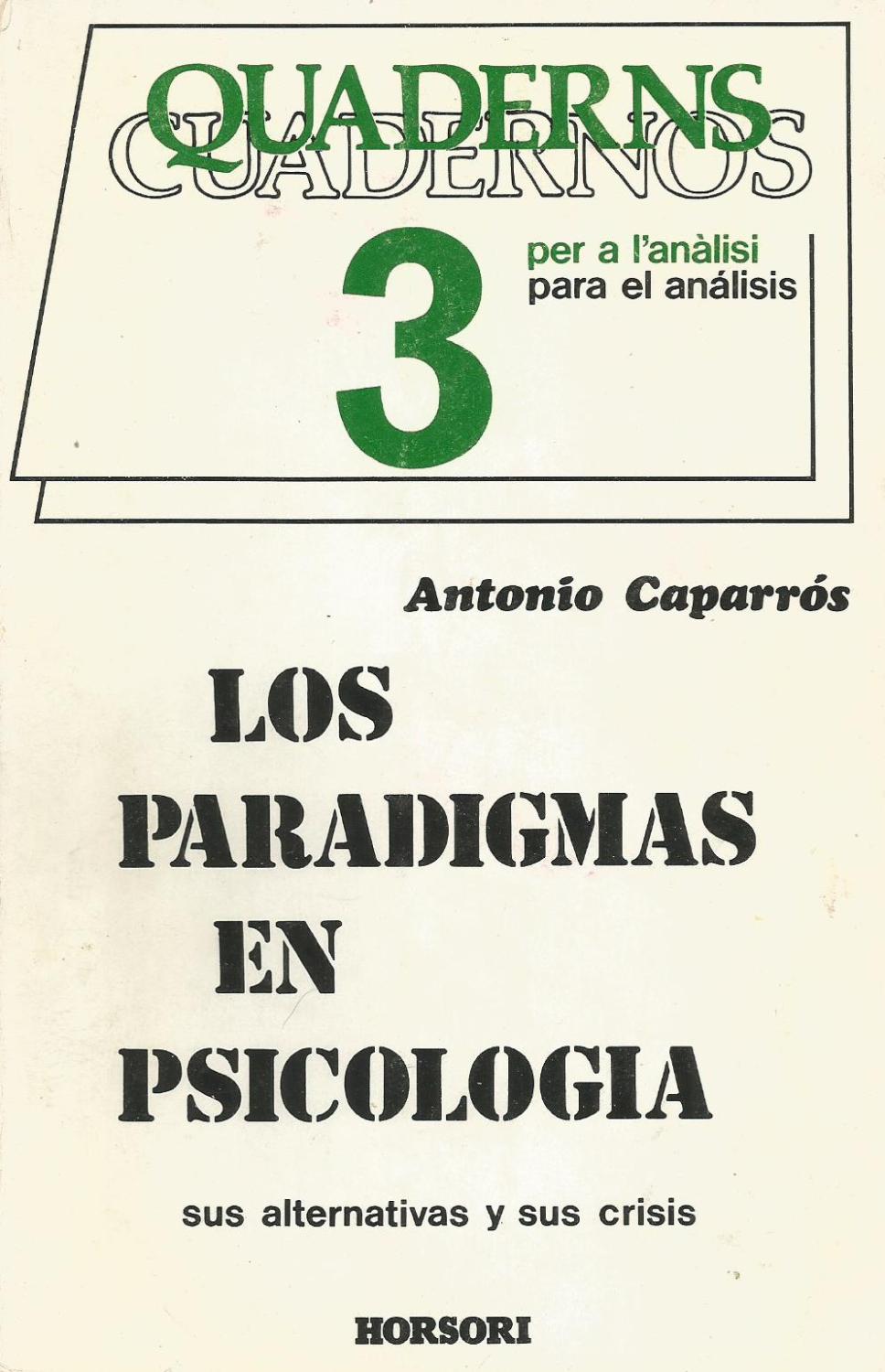 Los Paradigmas en Psicología: Sus alternativas y sus crisis - Antonio Caparrós