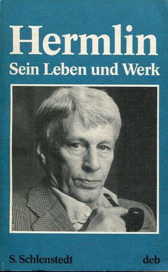 Stephan Hermlin. Sein Leben und Werk. - Schlenstedt, Silvia