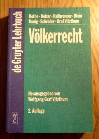 Völkerrecht. Bearbeitet von Michael Bothe, Rudolf Dolzer u.a. - Vitzthum, Wolfgang Graf (Hrsg.),