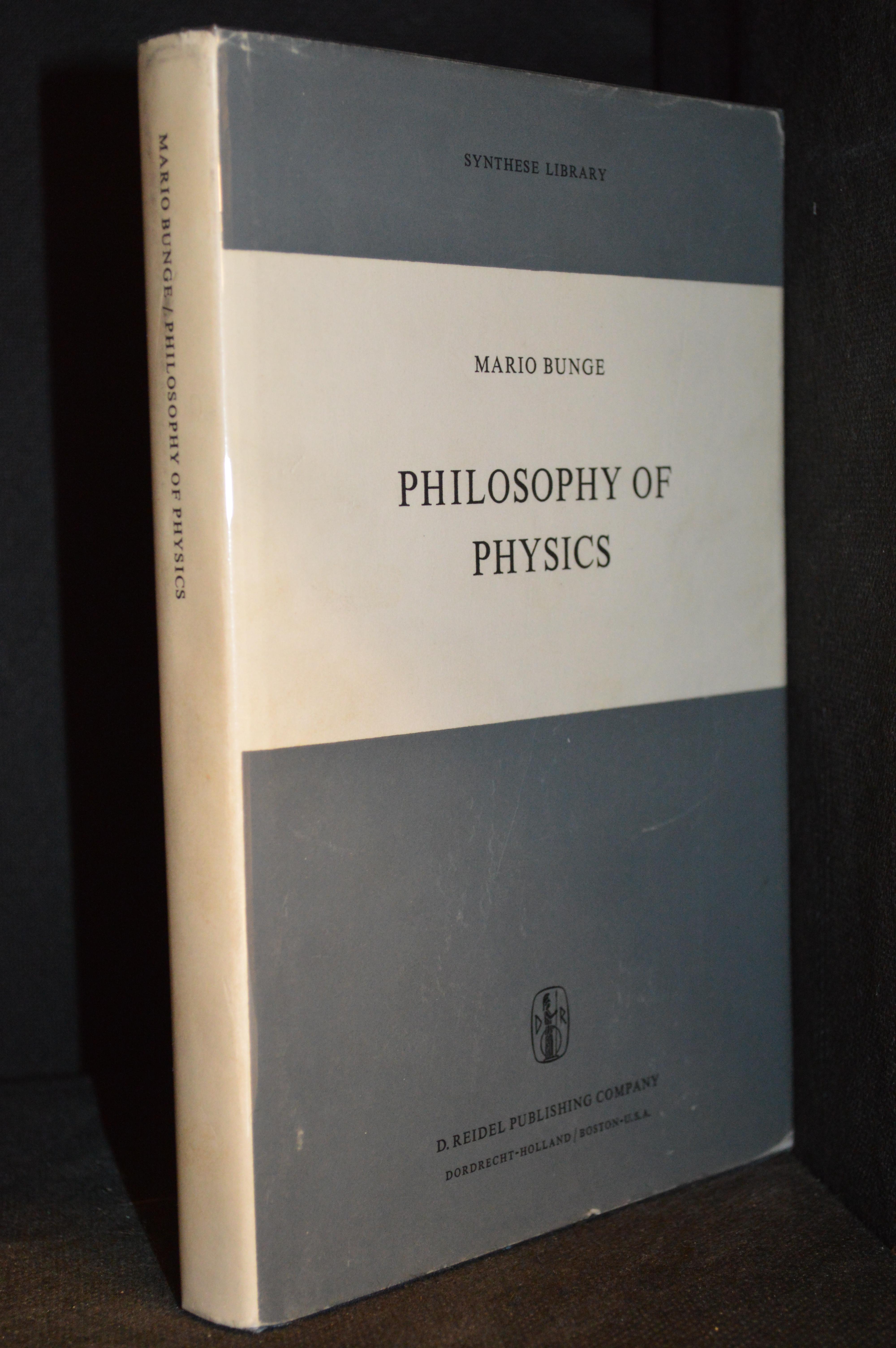 Philosophy of Physics (Publisher series: Synthese Library.) - Bunge, Mario