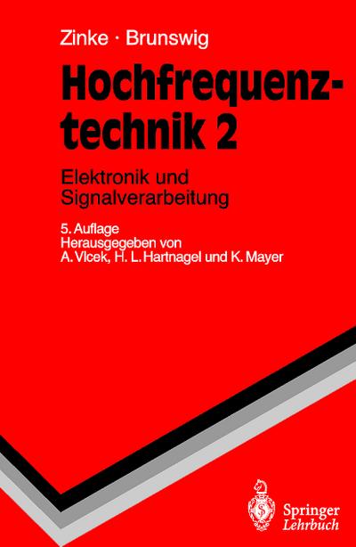 Hochfrequenztechnik : Elektronik und Signalverarbeitung - O. Zinke