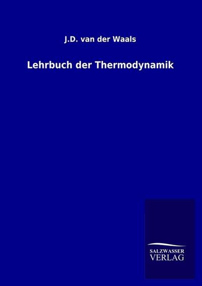 Lehrbuch der Thermodynamik - J. D. van der Waals