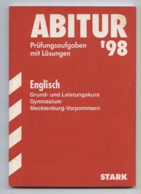 Abitur Prüfungsaufgaben mit Lösungen. Mathematik. Grund- und Leistungskurs Gymnasium Mecklenburg-Vorpommern. - Autorenkollektiv