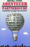 Abenteuer Partnersuche : Erlebnisse mit Kontaktanzeigen. - Wehn, Monika