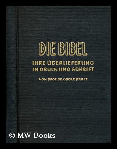Bibel, Ihre Uberlieferung In Druck Und Schrift By Paret, Oscar: (1950)  Revised Edition. | Mw Books Ltd