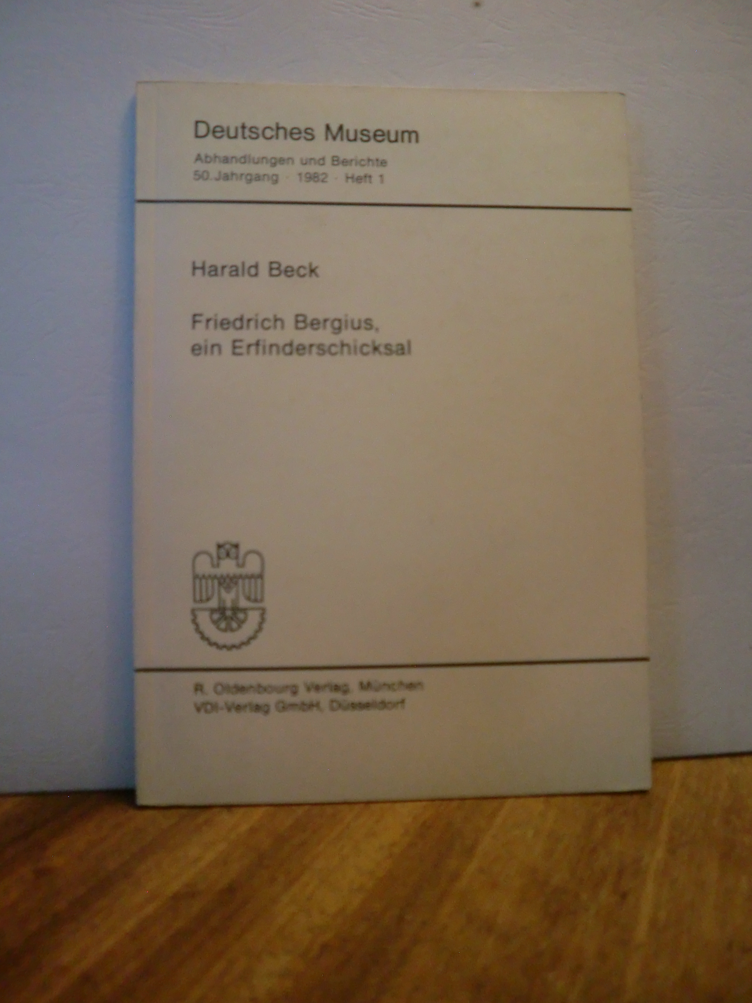 Friedrich Bergius, ein Erfinderschicksal - Deutsches Museum Abhandlungen und Berichte - Beck, Harald