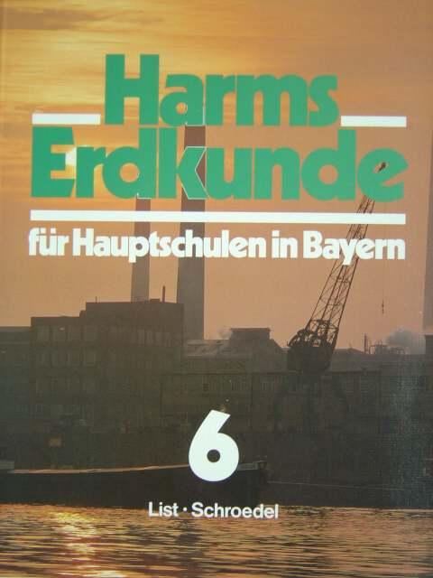 Harms Erdkunde 8 für Hauptschulen in Bayern. Durchgehend illustriert mit Abbildungen, Karten und Zeichnungen im Text. - Kiefersauer, Franz / Kurt Neudert / Wolfgang Roser und Walter Wenisch.