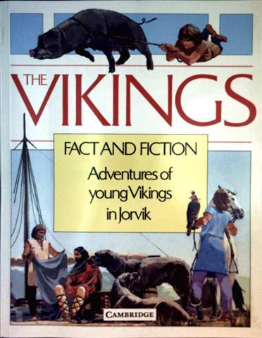 The Vikings - Fact and Fiction - Adventures of young Vikings in Jorvik - Robin Place