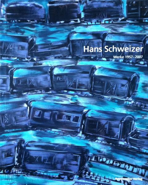 Schweizer, Hans. Werke 1957 - 2007.