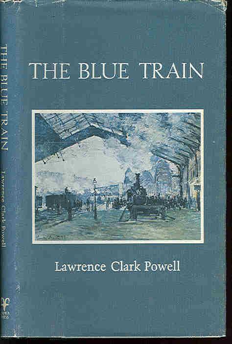 The Blue Train. With an Afterword by Henry Miller. - Powell, Lawrence Clark (1906-2001).