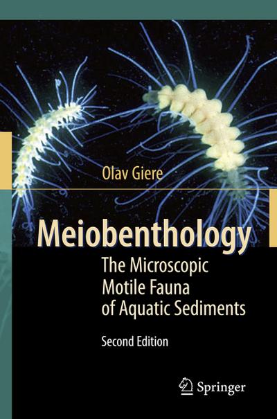 Meiobenthology : The Microscopic Motile Fauna of Aquatic Sediments - Olav Giere