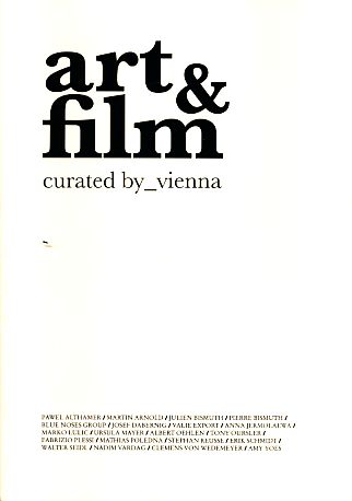 Art & film curated by_vienna. Anlässlich des Galerienprojekts vom 6. Mai bis 5. Juni 2010 Departure, Wirtschaft, Kunst und Kultur GmbH. H - Rieper, Michael und Christine Schmauszer (Red.)