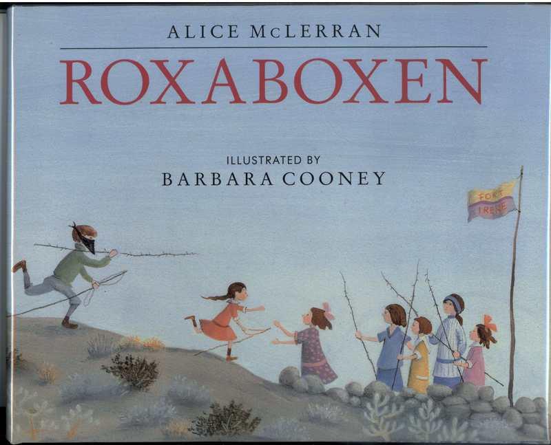 Roxaboxen by Alice McLerran Roxaboxen by Alice McLerran