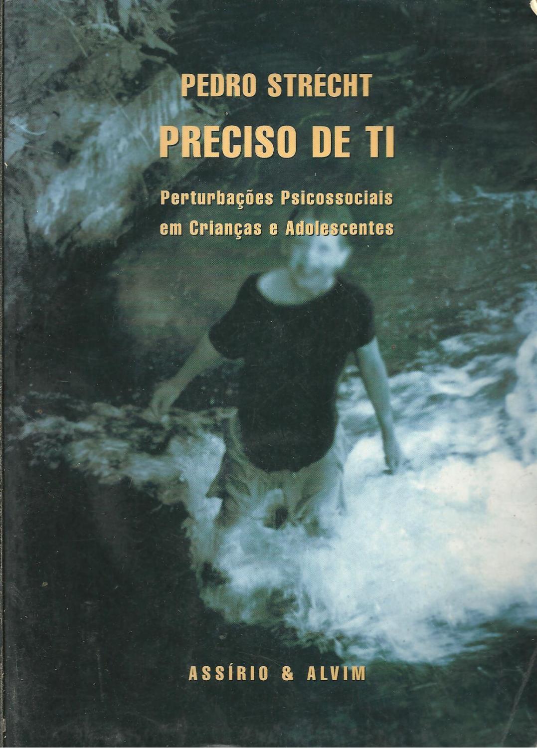 PRECISO DE TI. PERTURBAÇÕES PSICOSSOCIAIS EM CRIANÇAS E ADOLESCENTES - STRECHT, Pedro