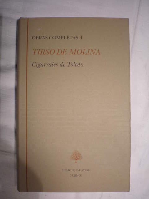 Obras Completas. Tomo I. Cigarrales de Toledo - Tirso de Molina ( Pilar Palomo - Isabel Prieto, Eds. )