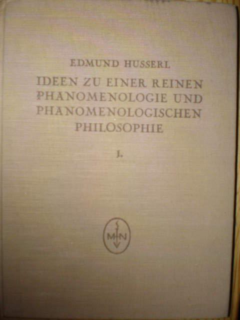 Ideen Zu Einer Reinen Phanomenologie Und Phanomenologischen Philosophie I. - Edmund Husserl