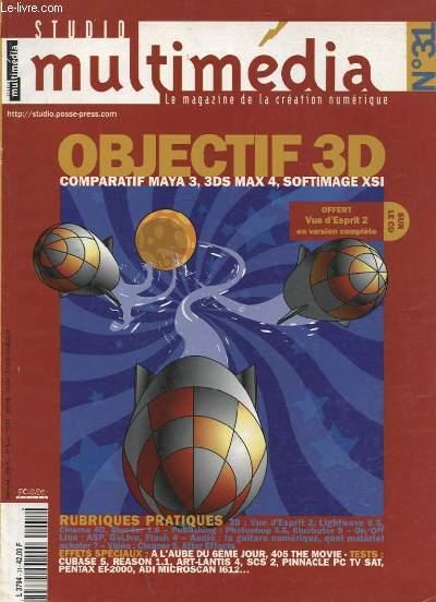 STUDIO MULTIMEDIA N°31 : OBJECTIF 3D COMPARATIF MAYA 3, 3DS MAX 4, SOFTIMAGE XSI- EFFETS SPECIAUX : A L AUBE DU SIXIEME JOUR 405 THE MOVIES - TESTS C