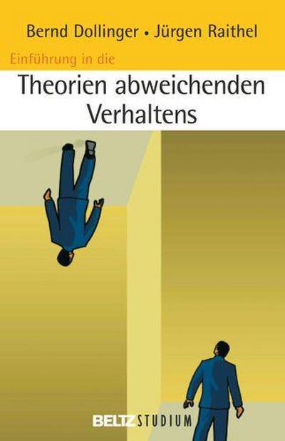 Einführung in Theorien abweichenden Verhaltens - Bernd Dollinger