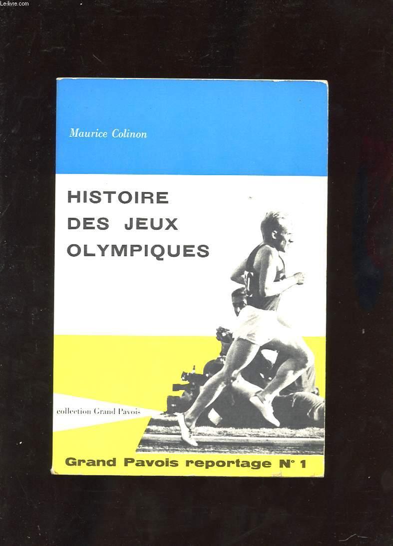 HISTOIRE DES JEUX OLYMPIQUES. by COLINON MAURICE: bon Couverture souple ...