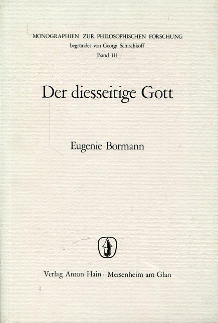 Der diesseitige Gott. - Bormann, Eugenie