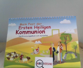 Mein Fest der Ersten Heiligen Kommunion - Biehl, Pia und Patrick Gladt