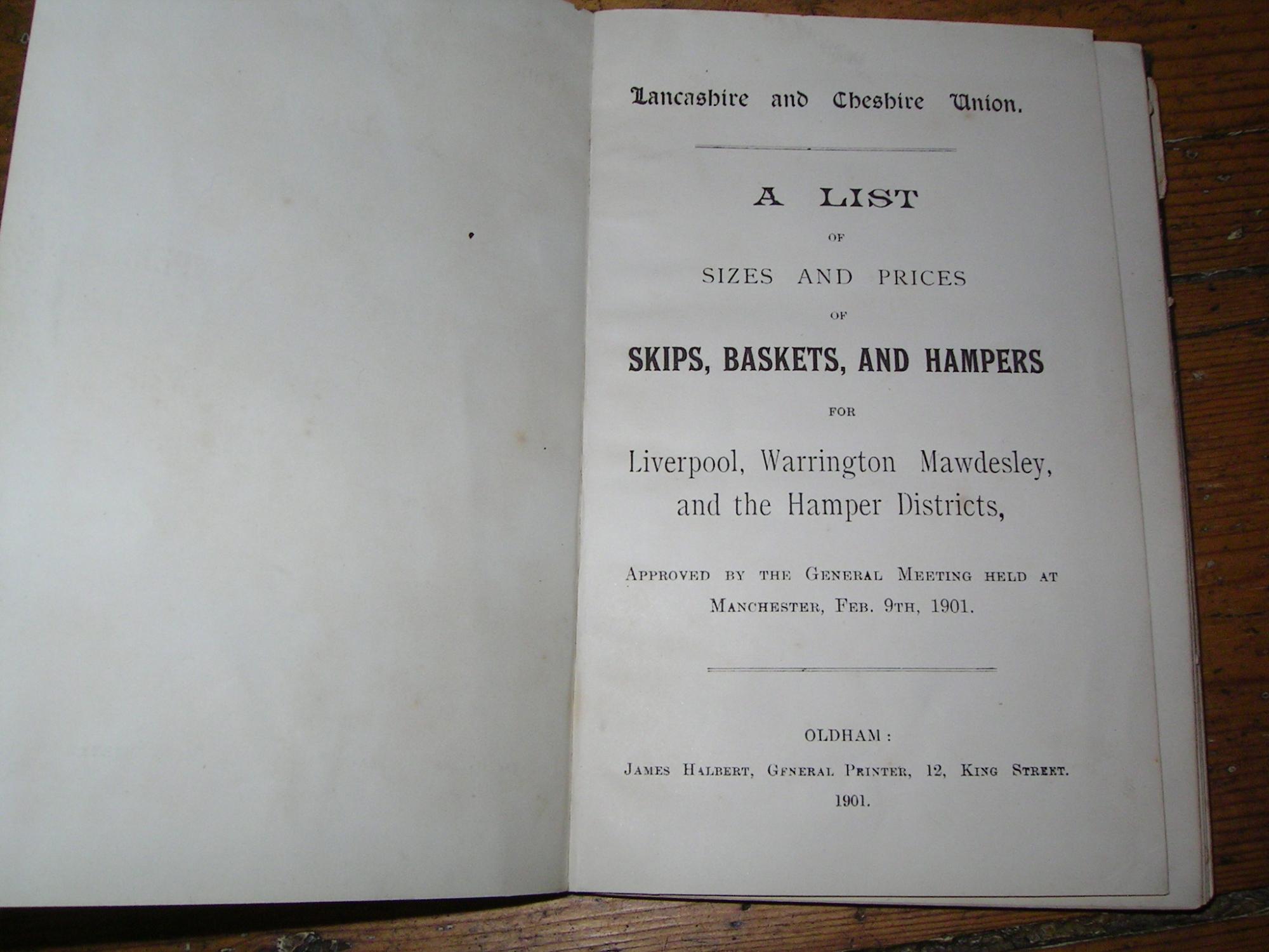 A LIST OF SIZES AND PRICES OF SKIPS, BASKETS, AND HAMPERS FOR LIVERPOOL, WARRINGTON, MAWDESLEY, AND THE HAMPER DISTRICTS. Approved by the General Mee