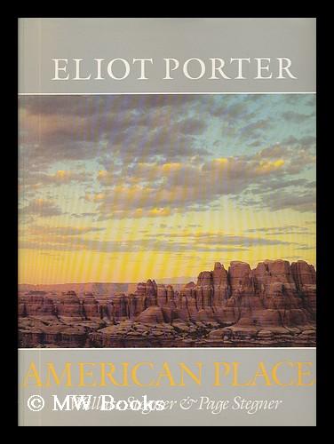 American Places Eliot Porter Wallace Stegner Page Stegner Edited By John Macrae Iii Par Porter Eliot 1901 1983 First Edition Mw Books Ltd