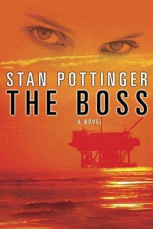 Pottinger, Stan | Boss, The | Signed First Edition Copy - Pottinger, Stan