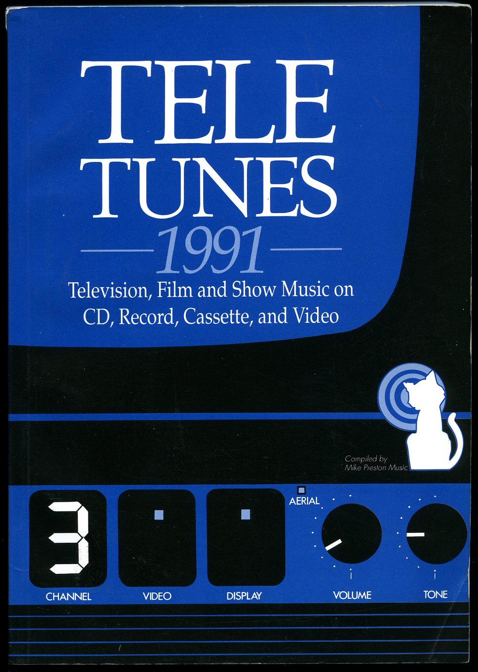Tele Tunes 1991; Television, Film and Show Music on CD, Cassette, LP, and Video - Preston, Mike