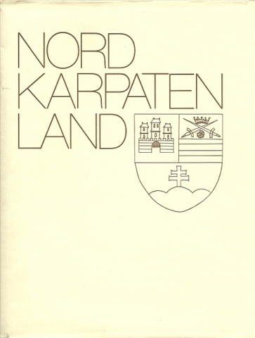 Nordkarpatenland (Deutsches Leben in der Slowakei ; eine Bilddokumentation) - Emeritzy, Aurel E. [Hrsg.]