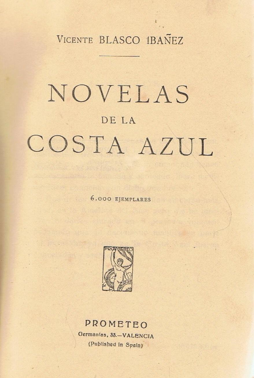 NOVELAS DE LA COSTA AZUL - Blasco Ibáñez. Vicente
