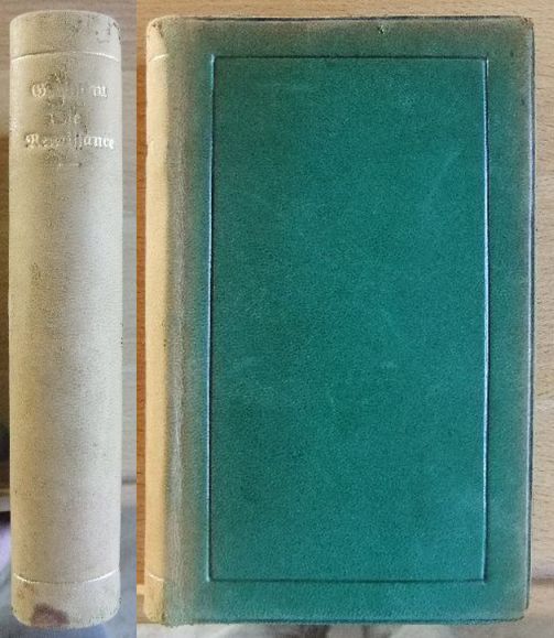 Die Renaissance. Historische Szenen. Deutsch von Ludwig Schemann. von