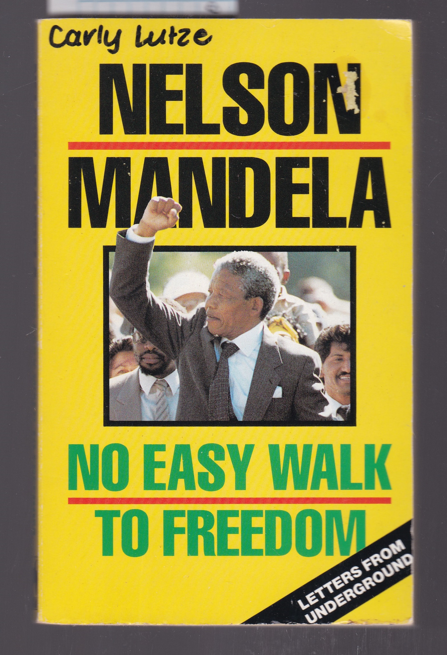 No Easy Walk to Freedom : Letters from the Underground - Mandela, Nelson