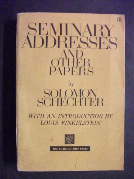 Seminary Addresses & Other Papers - Solomon Schechter