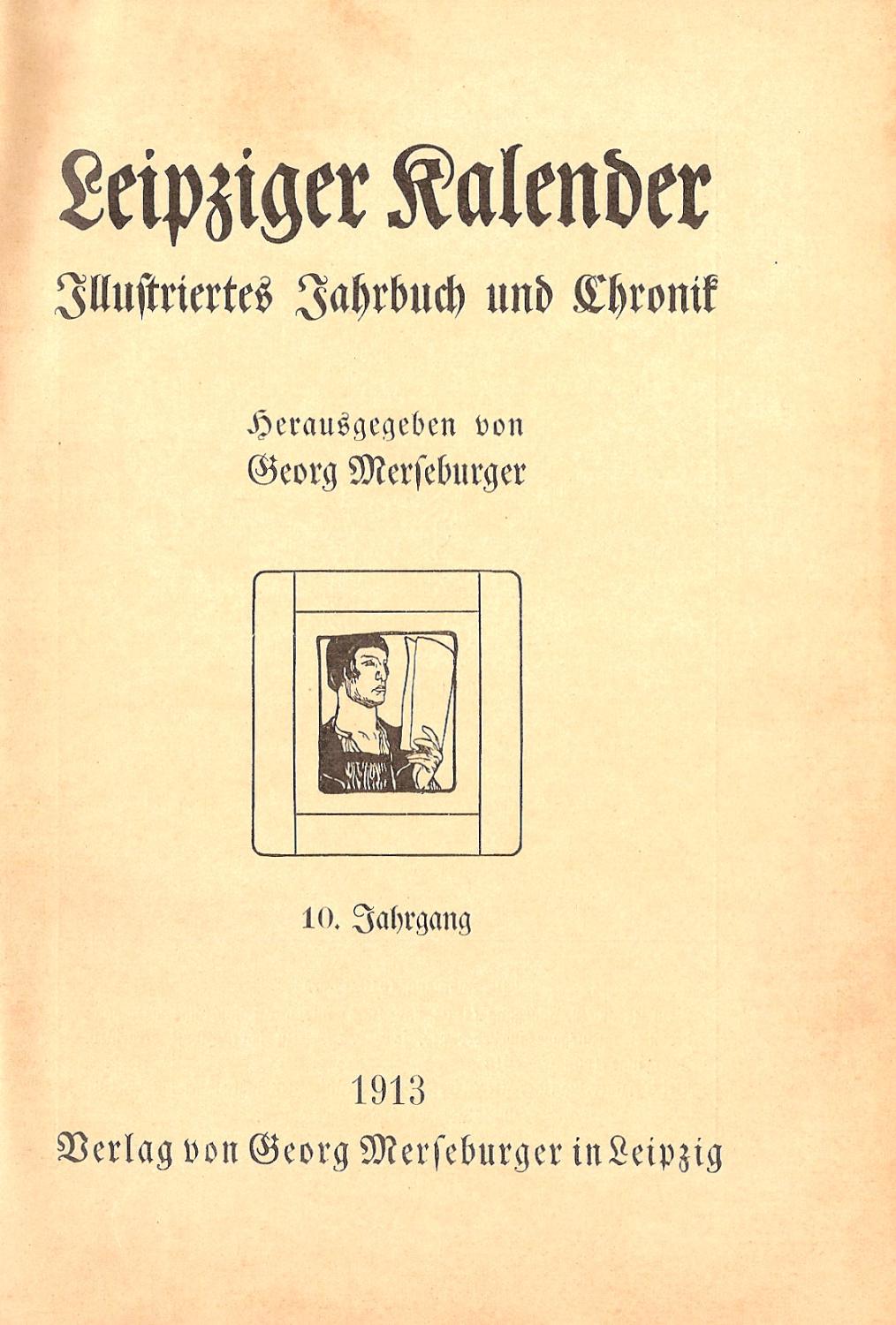 LEIPZIGER KALENDER 1913. ILLUSTRIERTES JAHRBUCH UND CHRONIK. by