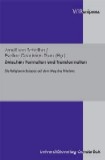 Zwischen Formation und Transformation: Die Religionen Europas auf dem Weg des Friedens - von Scheliha, Arnulf und Eveline Goodman-Thau
