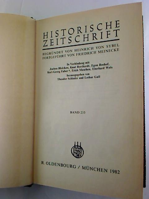 Historische Zeitschrift. - Band 235 / 1982 (2. Halbjahresband, Heft 1 - 3)  by Theodor Schieder / Lothar Gall (Hg.): 0 HLn.-Bibl.-Band / Hardcover.  (1982) | Hofbuchhandlung Löwenberg - Antiquariat