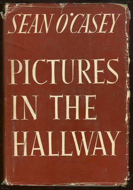 O'Casey, Sean - Pictures in the Hallway