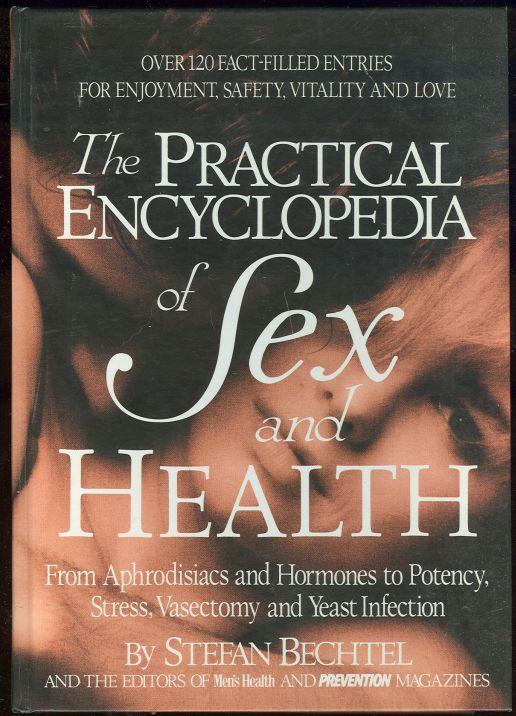 Image for PRACTICAL ENCYCLOPEDIA OF SEX AND HEALTH From Aphrodisiacs and Hormones to Potency, Stress, Vasectomy and Yeast Infection