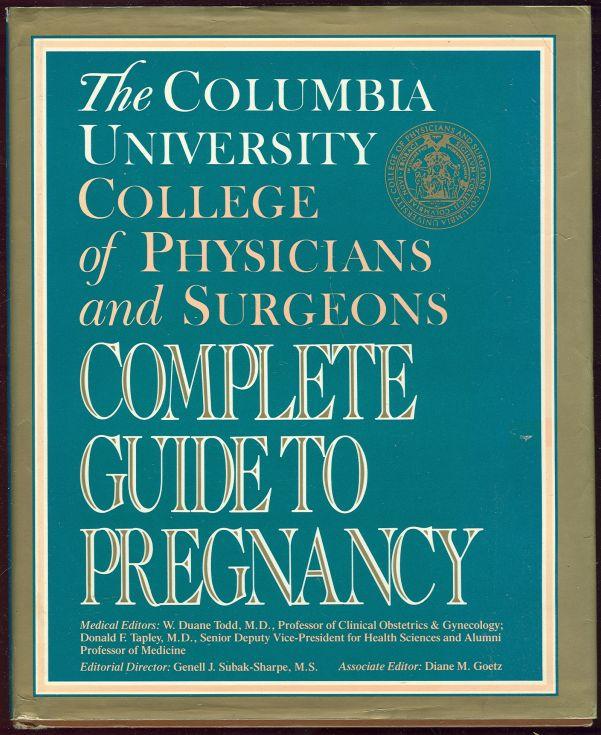 Subak-Sharpe, Gennell editor - Columbia University College of Physicians and Surgeons Complete Guide to Pregnancy