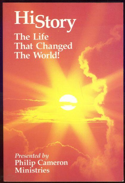 Philip Cameron Ministries - History the Life That Changed the World