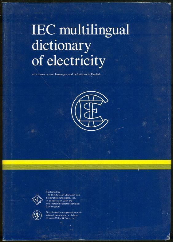 IEC MULTILINGUAL DICTIONARY OF ELECTRICITY With Terms in Nine Languages