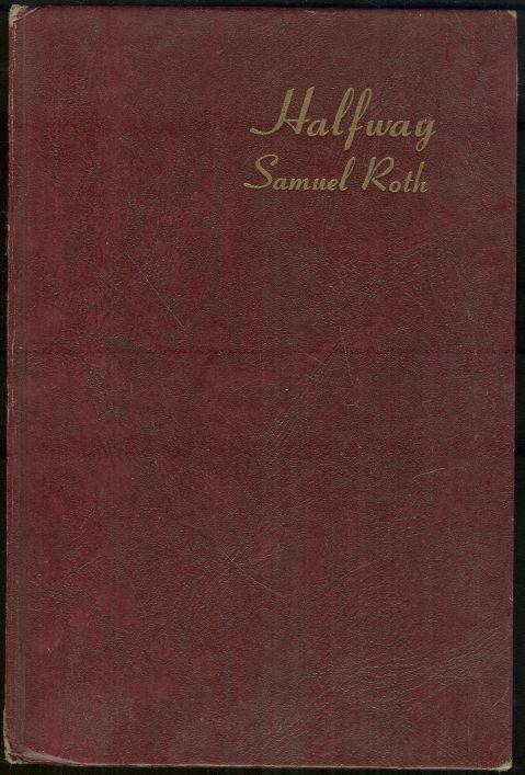 HALFWAY A Poem of Our Time by Roth, Samuel: Hardcover (1947) First ...