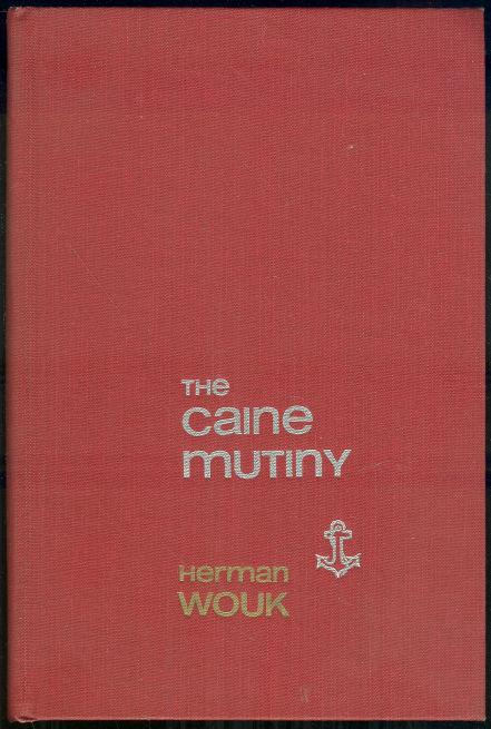 Wouk, Herman - Caine Mutiny a Novel of World War I I